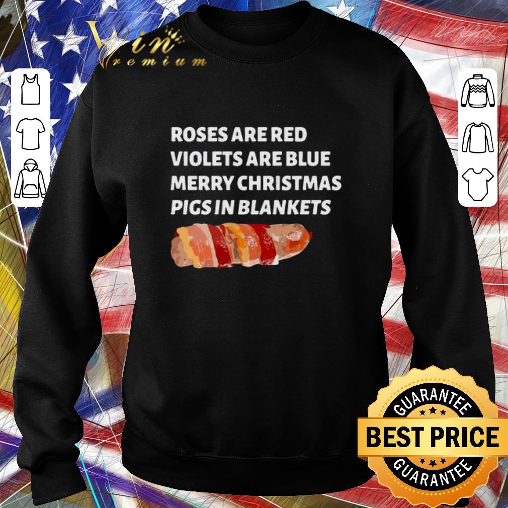 7f576950 original roses are red violets are blue merry christmas pigs in blankets shirt 4 - Original Roses Are Red Violets Are Blue Merry Christmas Pigs In Blankets shirt