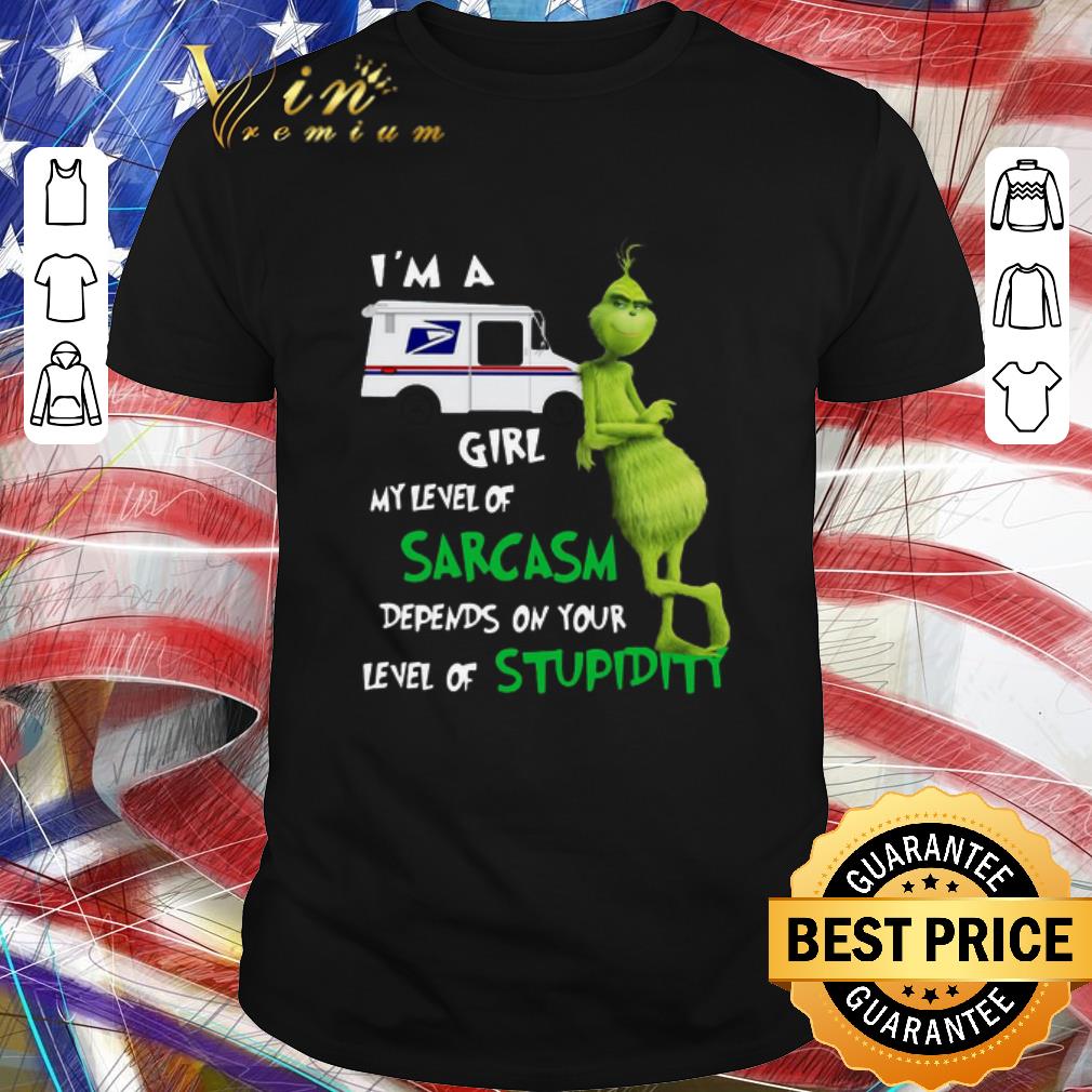 Pretty Grinch I’m A USPS Girl My Level Of Sarcasm Depends On Your Level Of Stupidity shirt
