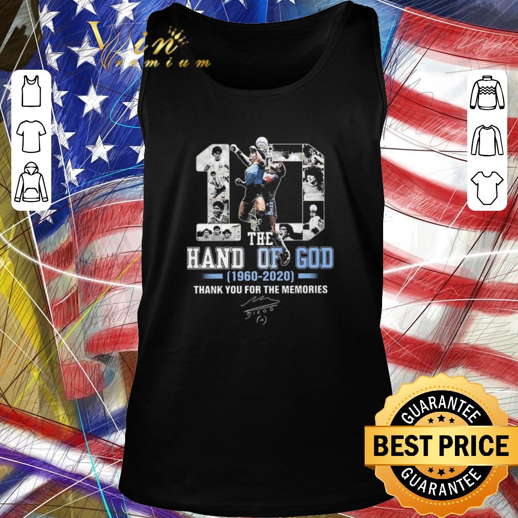 Nice 10 Diego Maradona The Hand Of God 1960 2020 Thank You For The Memories Signature shirt