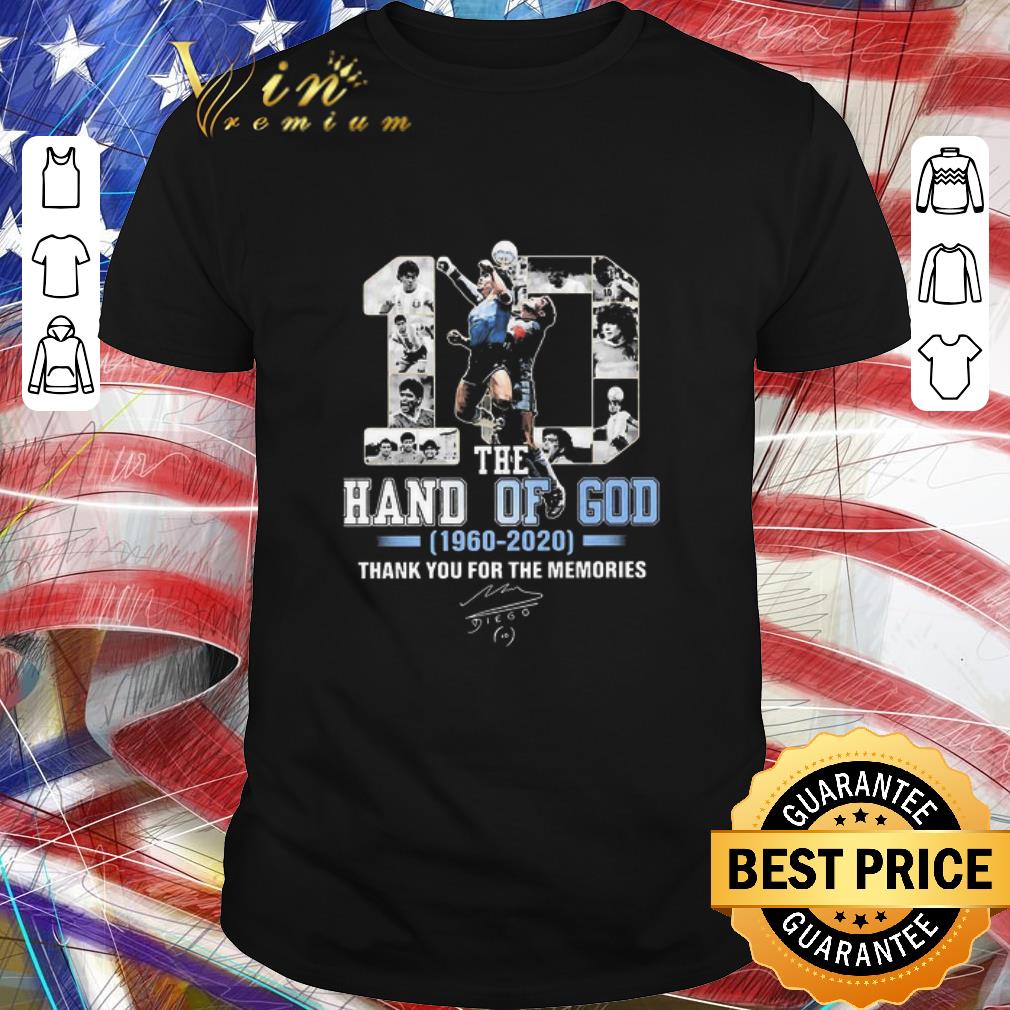 Nice 10 Diego Maradona The Hand Of God 1960 2020 Thank You For The Memories Signature shirt
