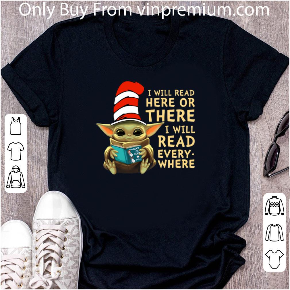 Original Dr Seuss mashup Baby Yoda i will read here or there every where shirt Original Dr Seuss mashup Baby Yoda i will read here or there every where shirt