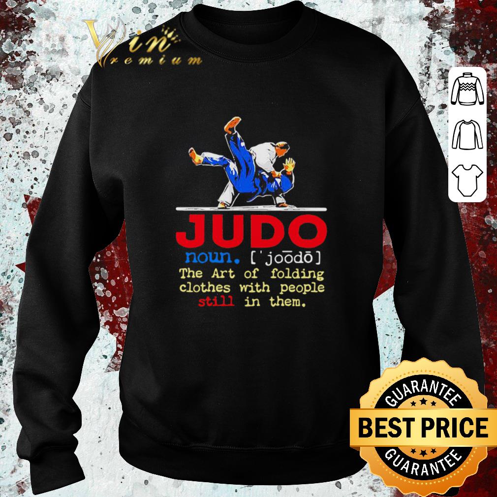 1773d3dc nice judo the art of folding clothes with people still in them shirt 4 - Nice Judo The Art Of Folding Clothes With People Still In Them shirt