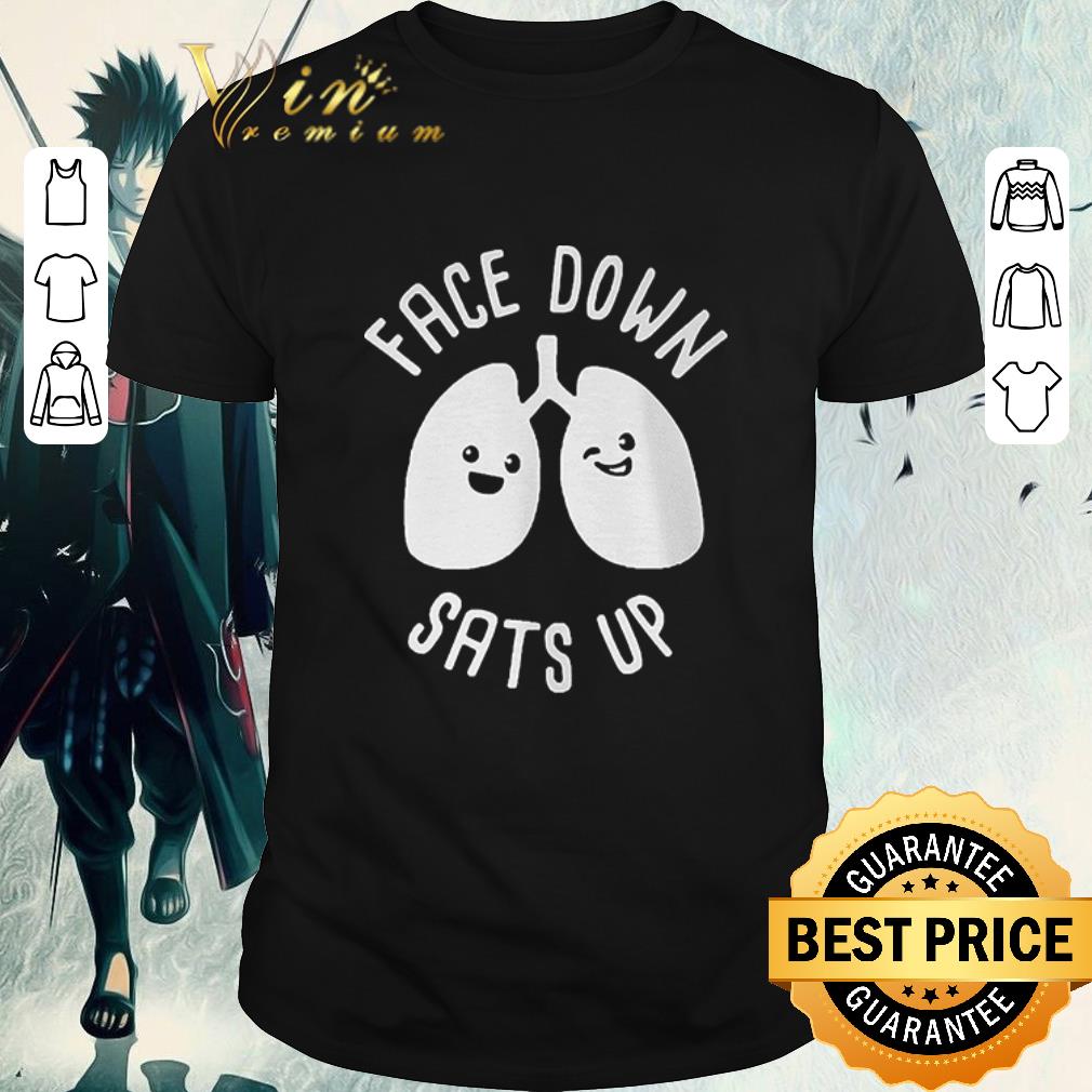 Premium Face down sats up shirt