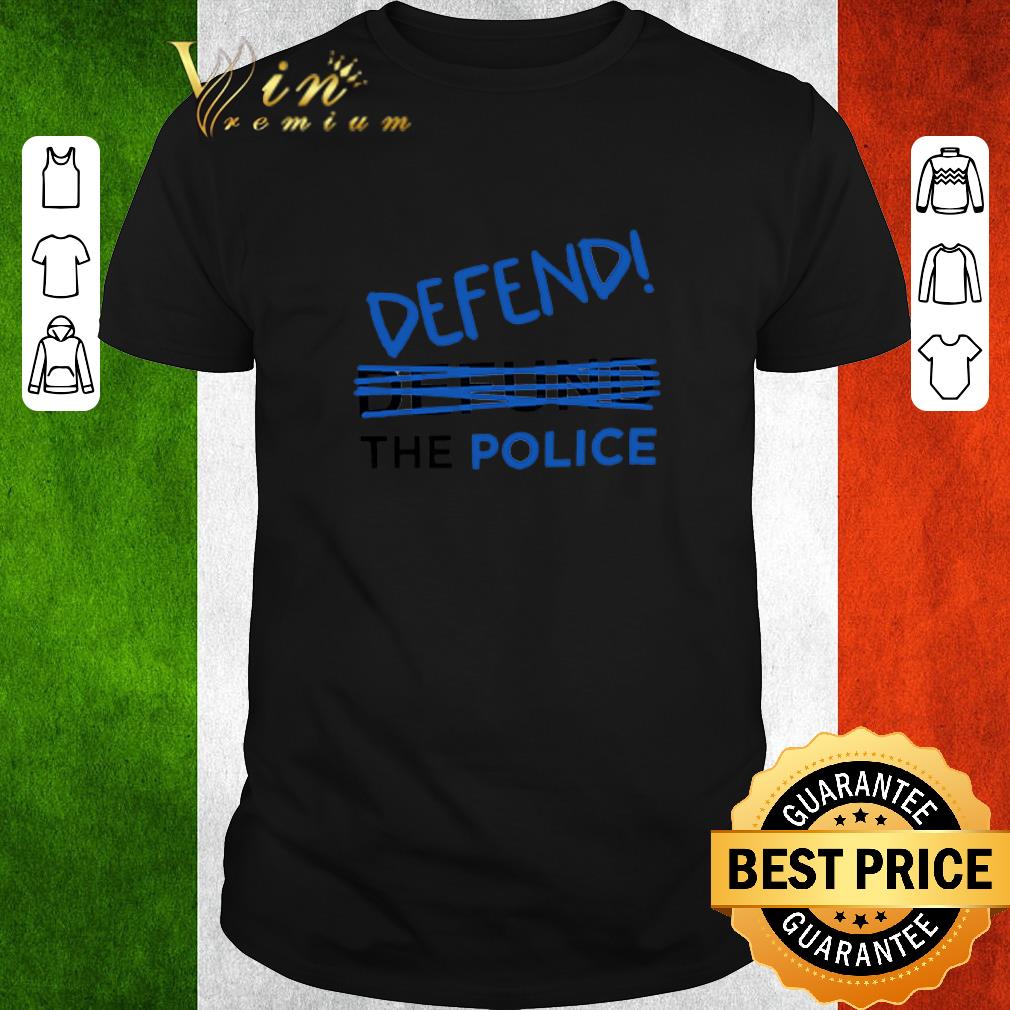Premium defend the police tee shirt