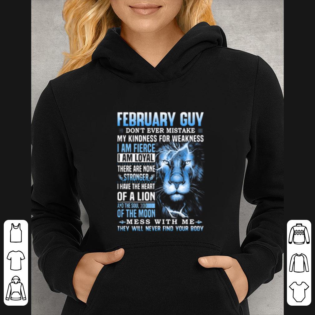 c0c07c6c great lion february guy don t ever mistake my kindness for weakness shirt 4 - Great Lion February Guy don’t ever mistake my kindness for weakness shirt