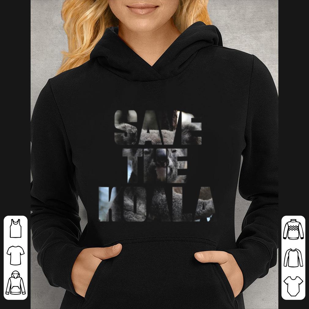 Original Save The Koala Australian bushfires shirt e53a063a original save the koala australian bushfires shirt 4 - Original Save The Koala Australian bushfires shirt