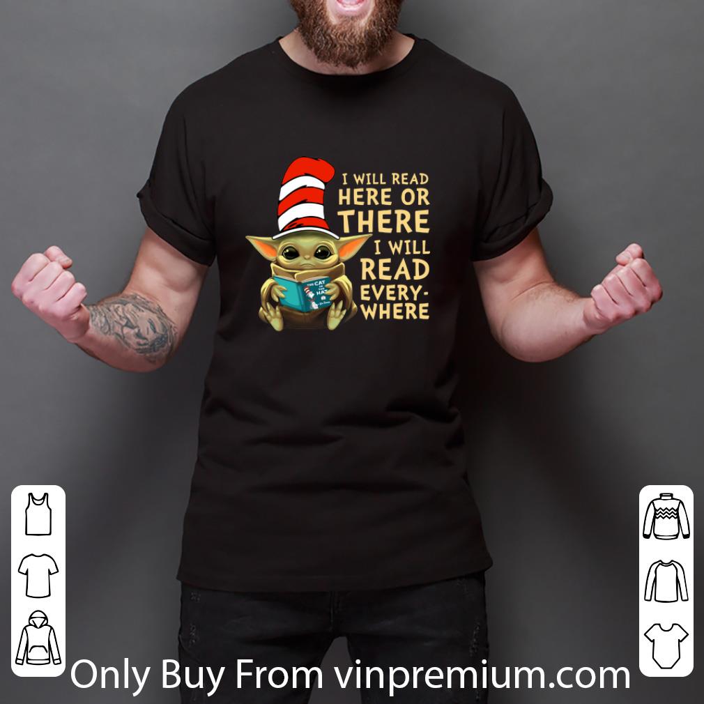 Original Dr Seuss mashup Baby Yoda i will read here or there every where shirt Original Dr Seuss mashup Baby Yoda i will read here or there every where shirt