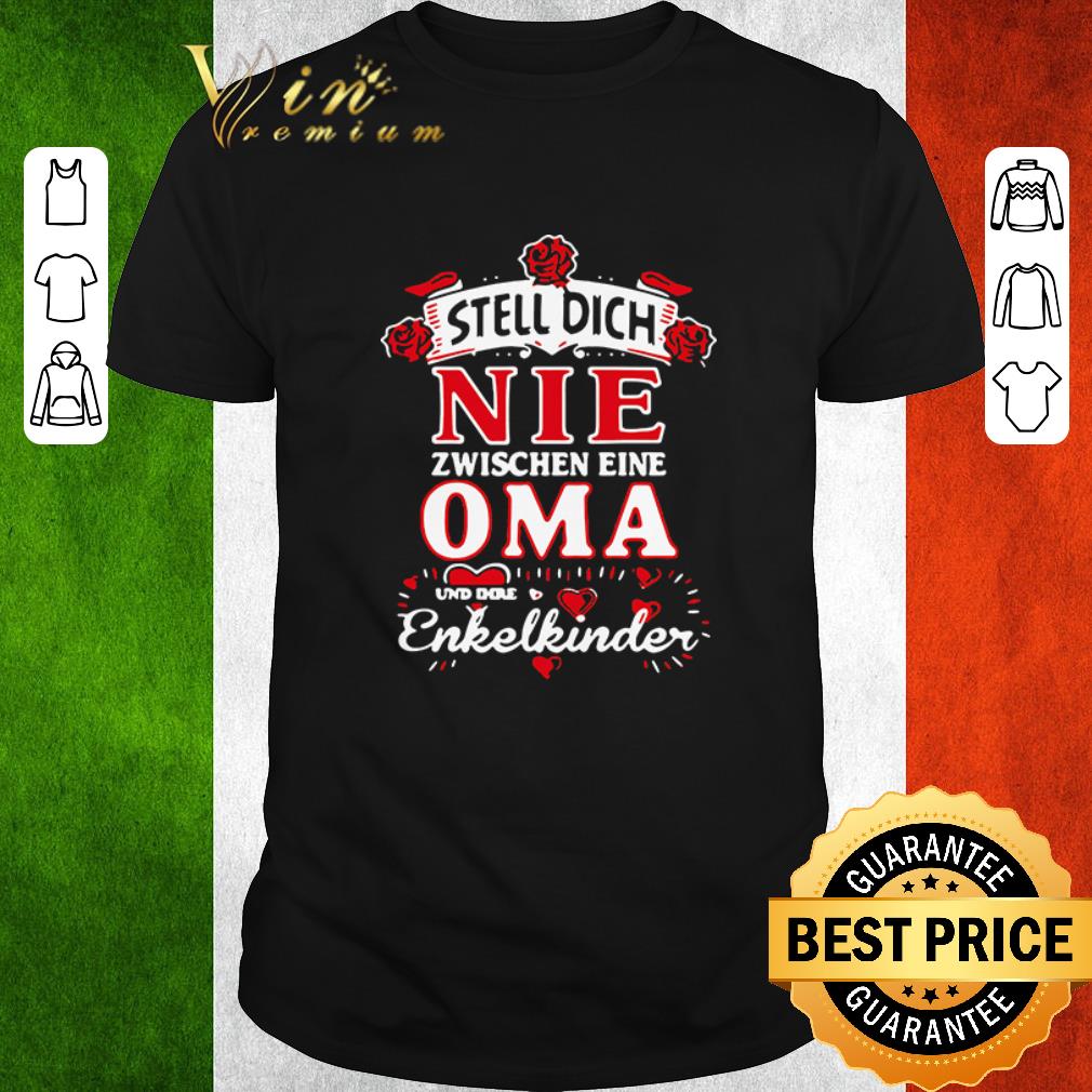 Official Stell dich nie zwischen eine oma enkelkinder shirt