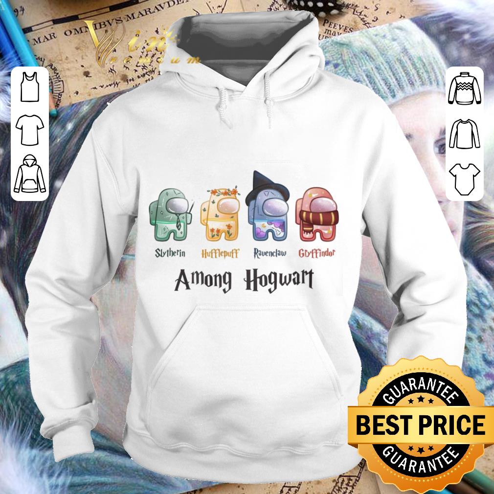 Funny Among Us Hogwart Slytherin Hufflepuff Ravenclaw Gryffindor Harry Potter shirt f0d58b73 funny among us hogwart slytherin hufflepuff ravenclaw gryffindor harry potter shirt 4 - Funny Among Us Hogwart Slytherin Hufflepuff Ravenclaw Gryffindor Harry Potter shirt