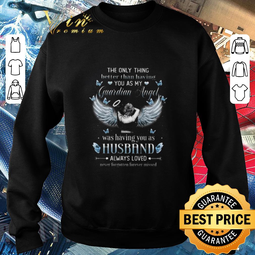 fbf9d3c1 official the only thing better than having you as my guardian angel husband shirt 4 - Official The Only Thing Better Than Having You As My Guardian Angel Husband shirt