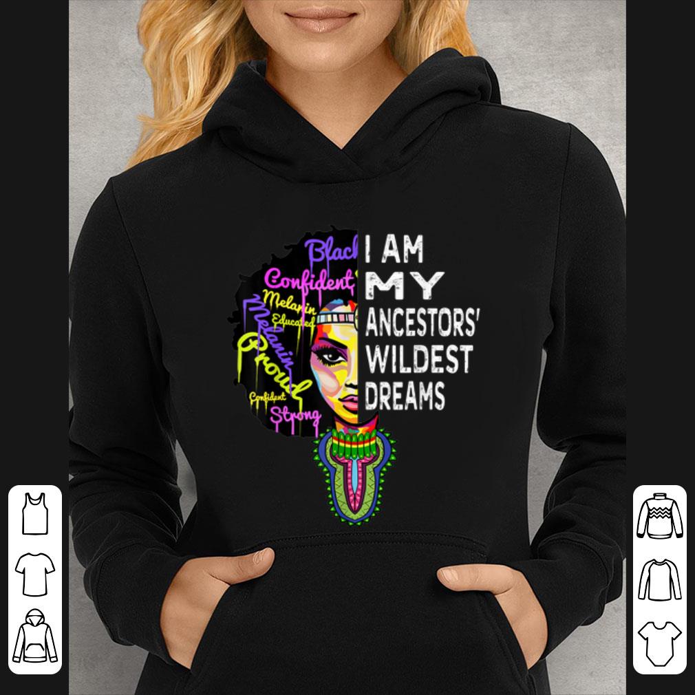 1522a96a original i am my ancestors wildest dreams black history month shirt 4 - Original I Am My Ancestors Wildest Dreams Black History Month shirt