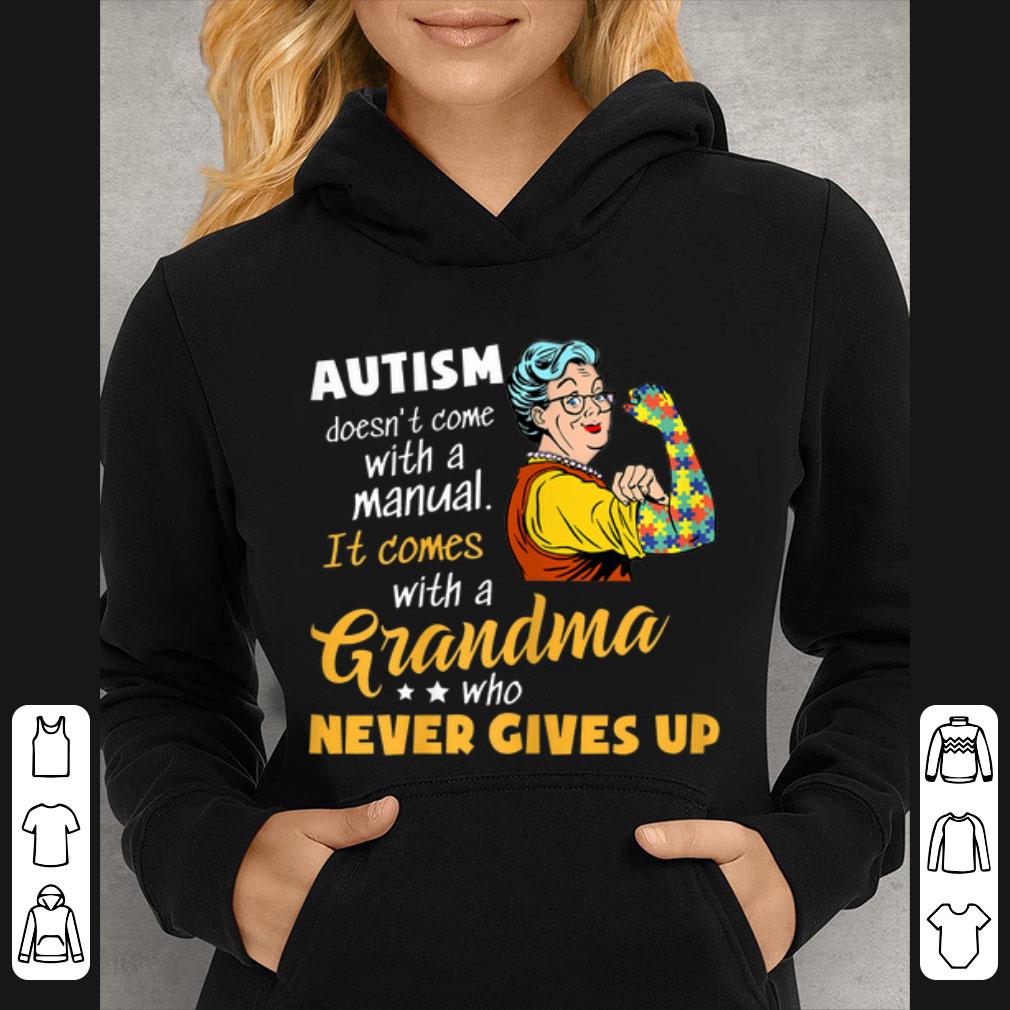 7484c89d nice autism doesn t come with a manual it comes with a grandma shirt 4 - Nice Autism Doesn't Come With A Manual It Comes With A Grandma shirt