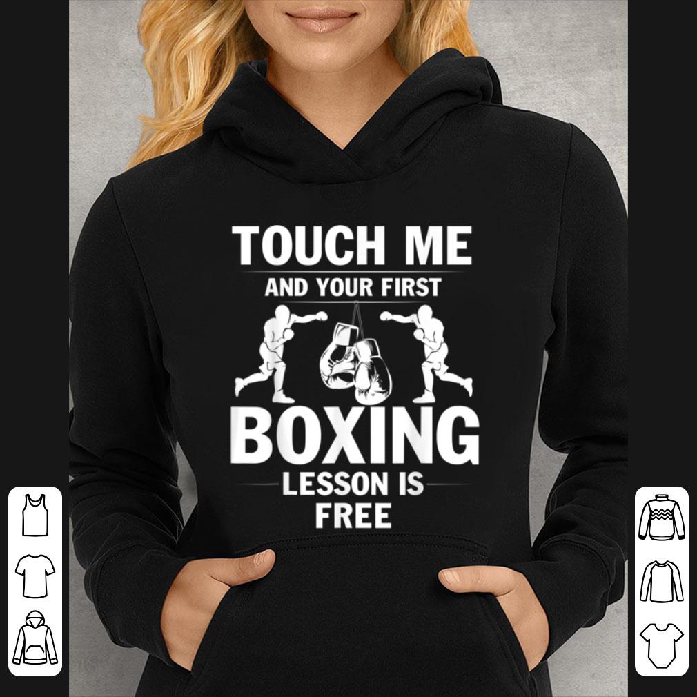 e91c02cc nice touch me and your first lesson is free t boxing shirt 4 - Nice Touch Me And Your First Lesson Is Free T- Boxing shirt