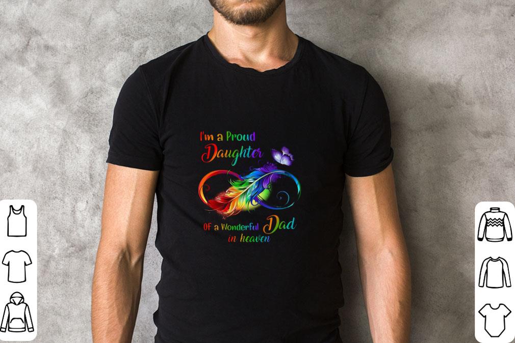 Top i'm a proud daughter of a wonderful dad in heaven shirt