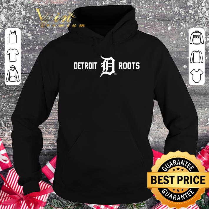 Hot Detroit Roots I Root For The Tigers1 shirt Detroit Roots I Root For The Tigers1 shirt 4 - Hot Detroit Roots I Root For The Tigers1 shirt