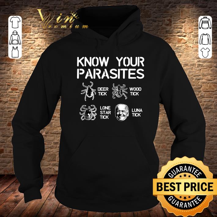 Funny Joe Biden Know Your Parasites Deer Tick Wood Tick Lone Star Tick Luna Tick shirt Joe Biden Know Your Parasites Deer Tick Wood Tick Lone Star Tick Luna Tick shirt 4 - Funny Joe Biden Know Your Parasites Deer Tick Wood Tick Lone Star Tick Luna Tick shirt