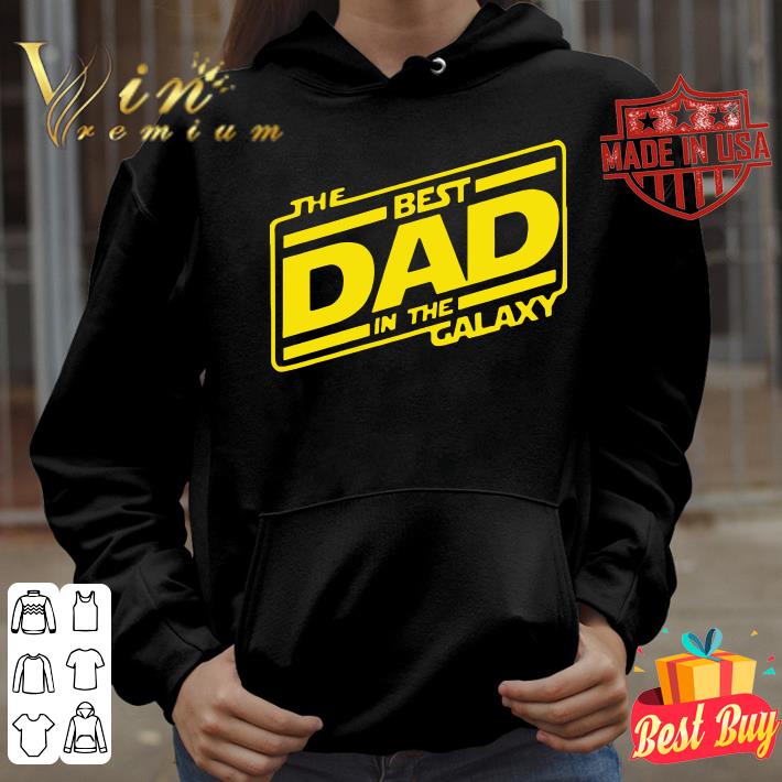 Premium The Best Dad In The Galaxy Star Wars Father's Day shirt dd25735b the best dad in the galaxy star wars father s day shirt 4 - Premium The Best Dad In The Galaxy Star Wars Father's Day shirt