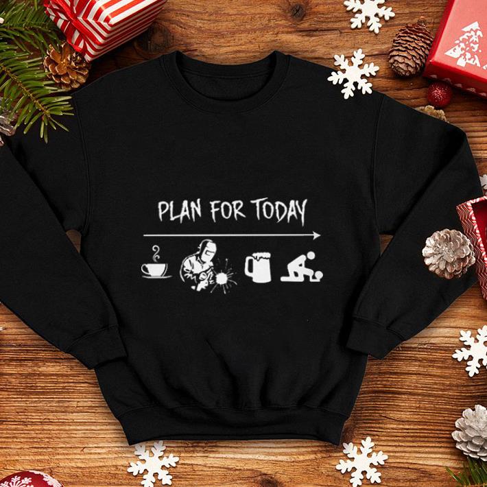 Plan for today coffee work beer and fuck shirt Plan for today coffee work beer and fuck shirt 4 - Plan for today coffee work beer and fuck shirt