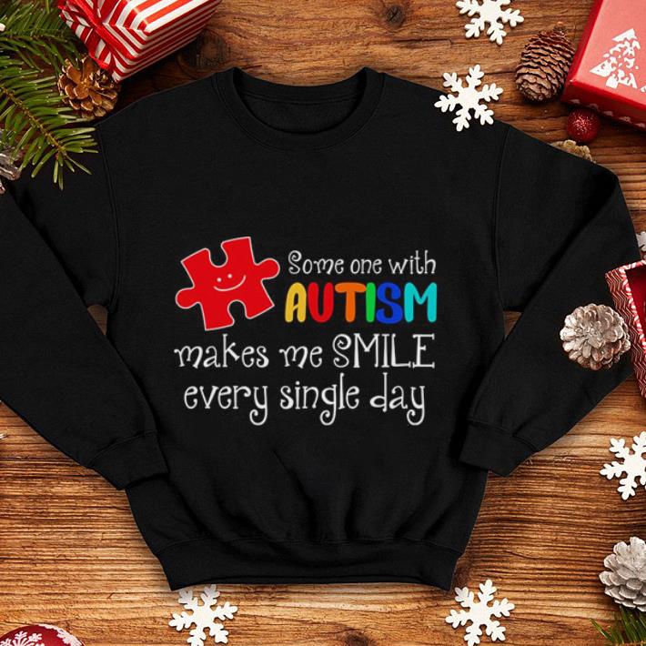 Some one with Autism makes me smile every single day shirt 4 - Some one with Autism makes me smile every single day shirt