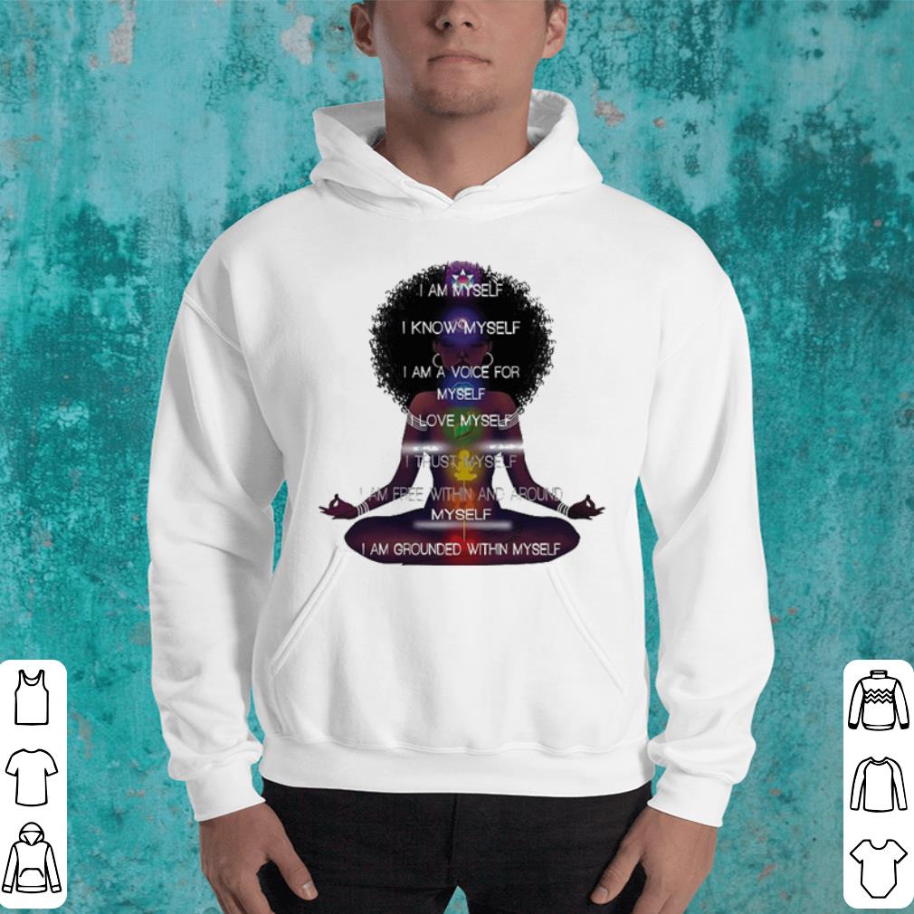 Black girls I am myself i know myself i am a voice for myself i love myself shirt Black girls I am myself i know myself i am a voice for myself i love myself shirt 4 - Black girls I am myself i know myself i am a voice for myself i love myself shirt