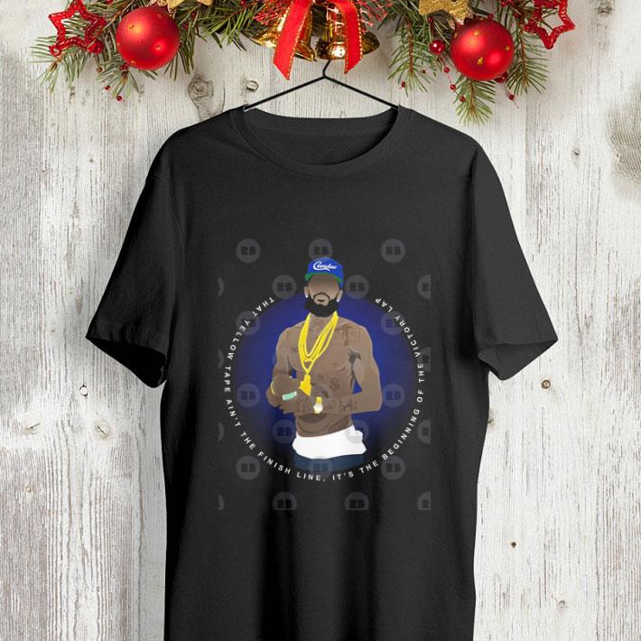 Nipsey Hussle that yellow tape ain t the finish line it s the beginning of the victory Lap shirt 4 - Nipsey Hussle that yellow tape ain't the finish line it's the beginning of the victory Lap shirt