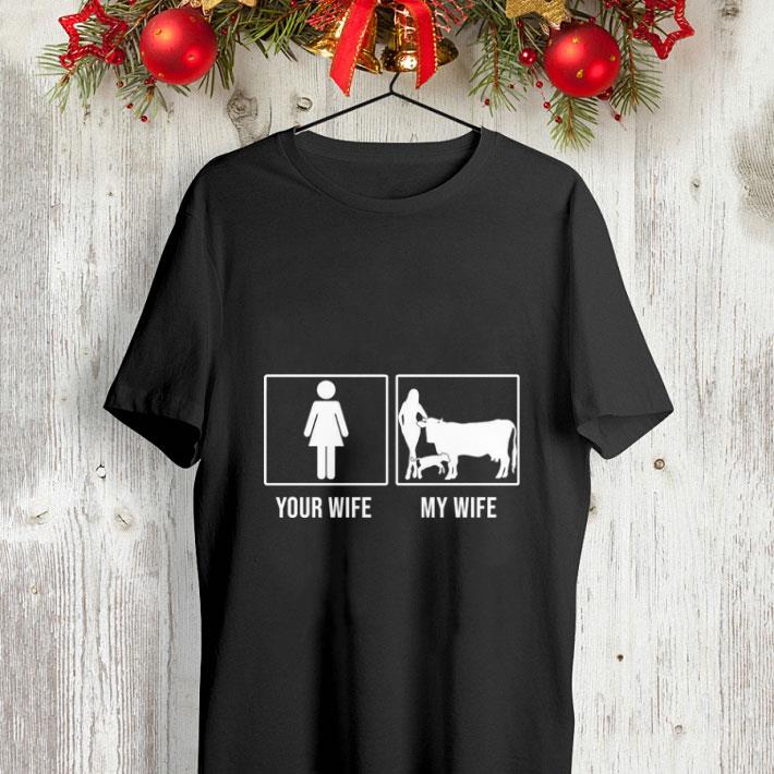 Your wife my wife cows shirt 4 - Your wife my wife cows shirt