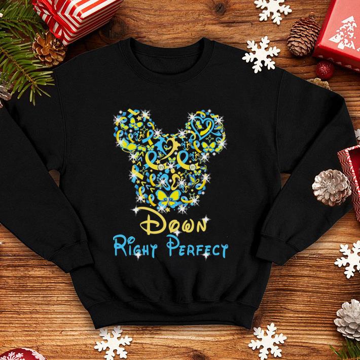 Down Right Perfect Mickey Mouse Disney shirt 4 - Down Right Perfect Mickey Mouse Disney shirt