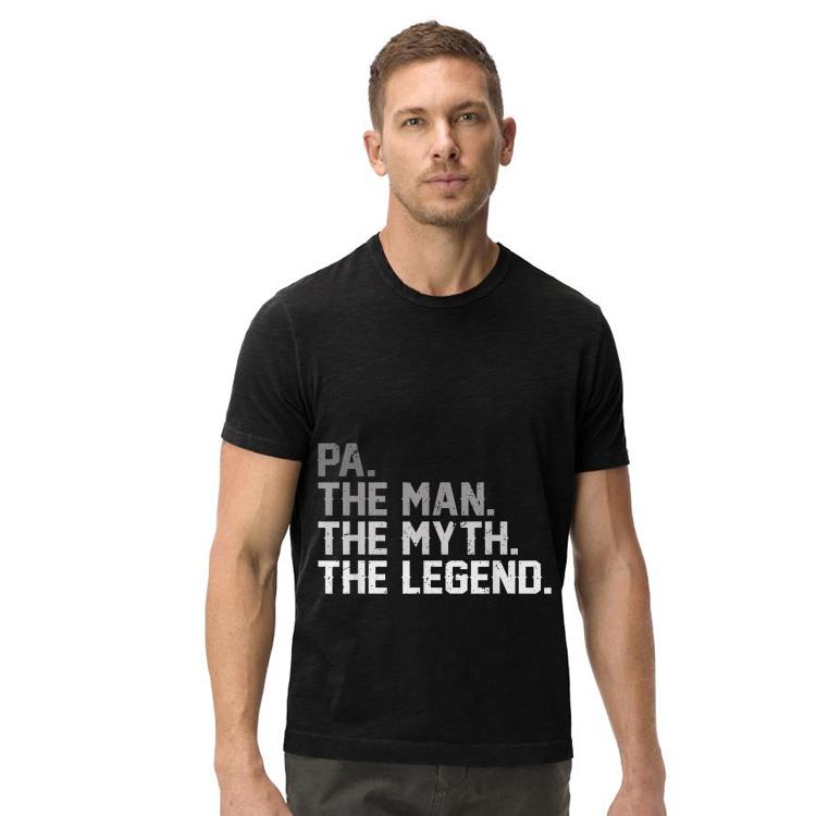 Fathers Day Pa the Man the Myth the Legend shirt 4 - Fathers Day Pa the Man the Myth the Legend shirt