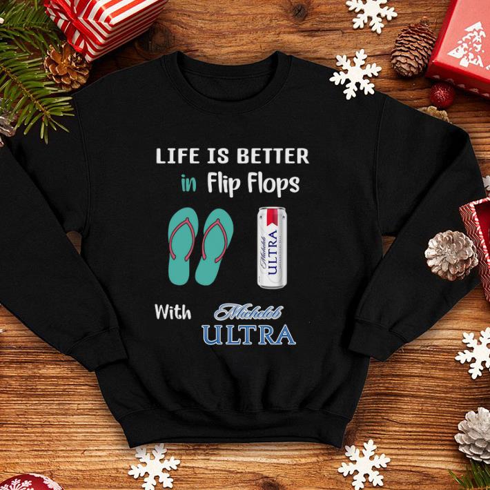 Life is better in flip flops with Michelob ultra shirt 4 - Life is better in flip flops with Michelob ultra shirt