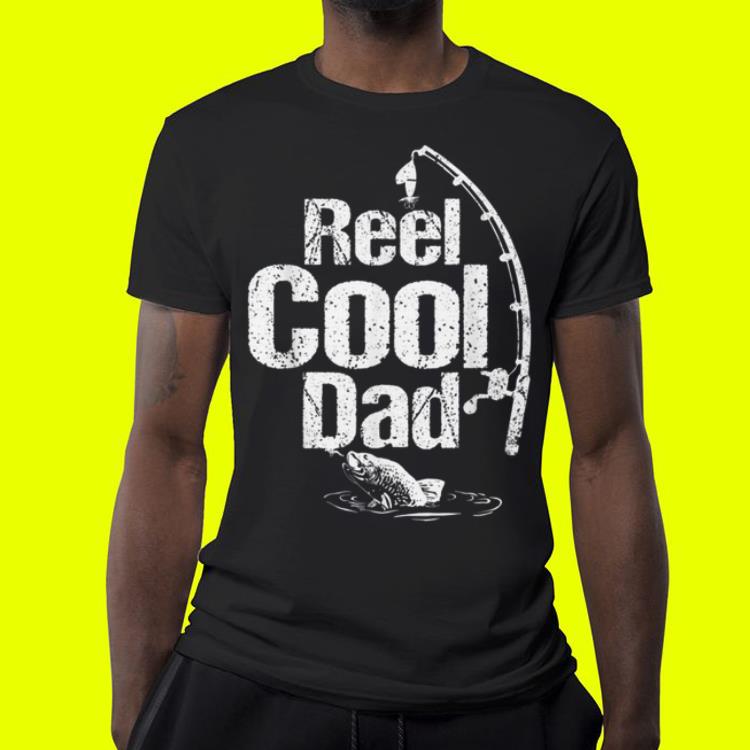 Reel Cool Fishing Dad Fathers Day shirt 4 - Reel Cool Fishing Dad Fathers Day shirt