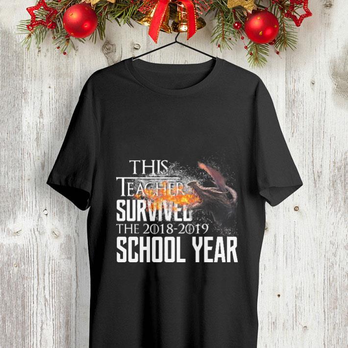 This teacher survived the 2018 2019 school year Game Of Thrones shirt 4 - This teacher survived the 2018-2019 school year Game Of Thrones shirt