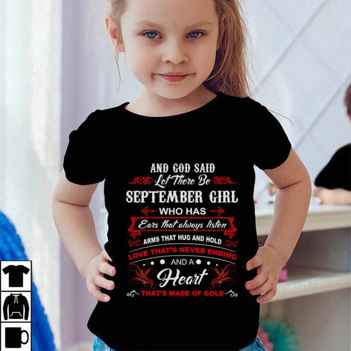 And god said let there be september girl who has ears that always listen shirt 4 - And god said let there be september girl who has ears that always listen shirt