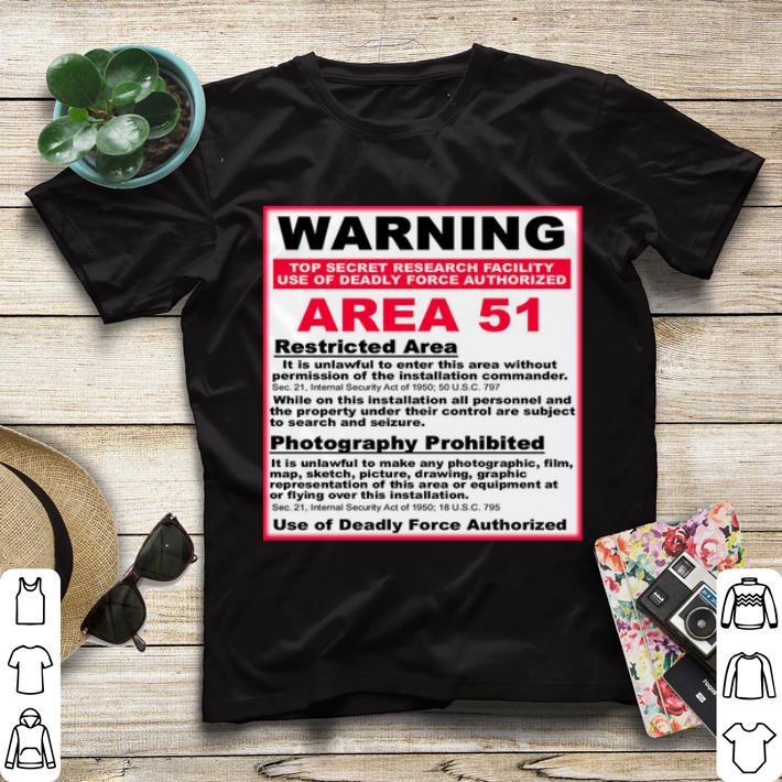 Area 51 Warning shirt 4 - Area 51 Warning shirt