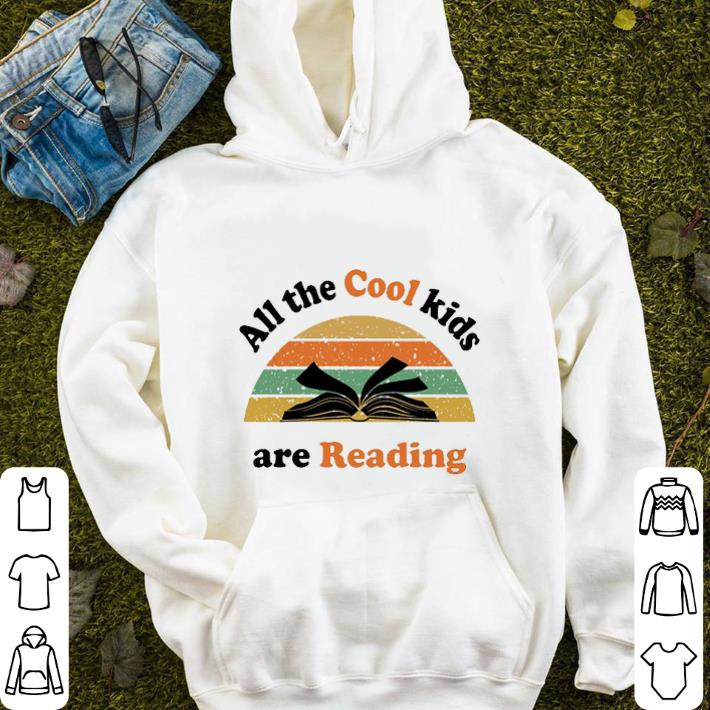 Book All the cool kids are reading vintage shirt 4 - Book All the cool kids are reading vintage shirt