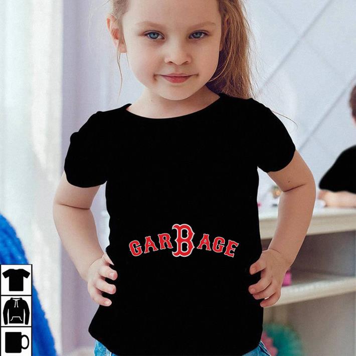 GarBage Boston Red Sox shirt GarBage Boston Red Sox shirt 4 - GarBage Boston Red Sox shirt
