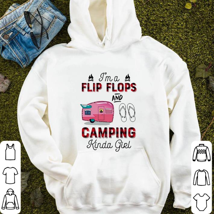 I'm a flip flop and camping Kinda girl campfire shirt I m a flip flop and camping Kinda girl campfire shirt 4 - I'm a flip flop and camping Kinda girl campfire shirt