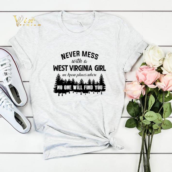Never mess with a West Virginia girl we know places where no one shirt sweater 4 - Never mess with a West Virginia girl we know places where no one shirt sweater