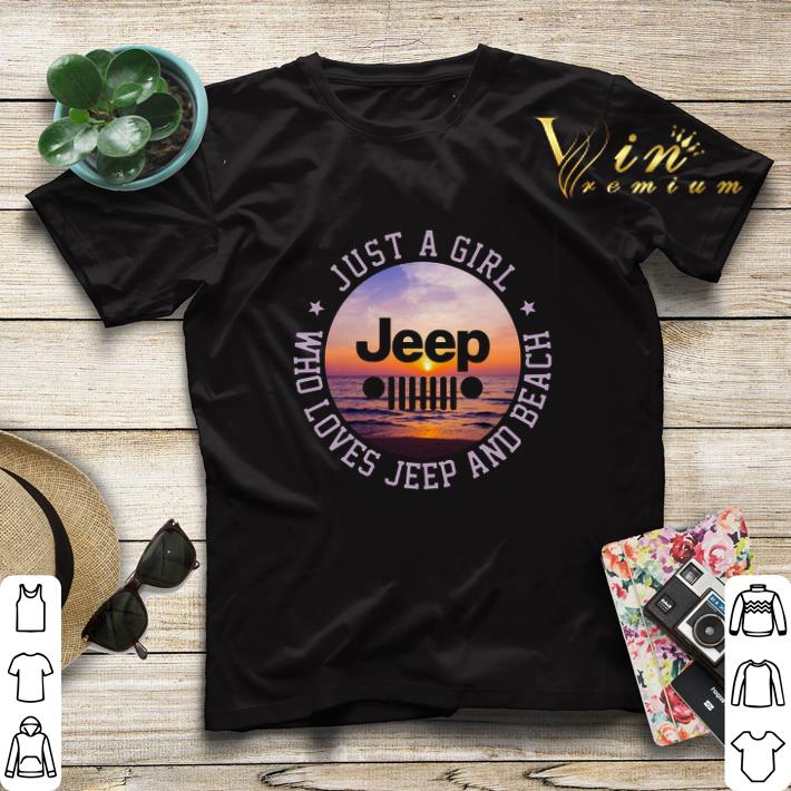 Just a girl jeep who loves jeep and beach shirt sweater Just a girl jeep who loves jeep and beach shirt sweater 4 1 - Just a girl jeep who loves jeep and beach shirt sweater