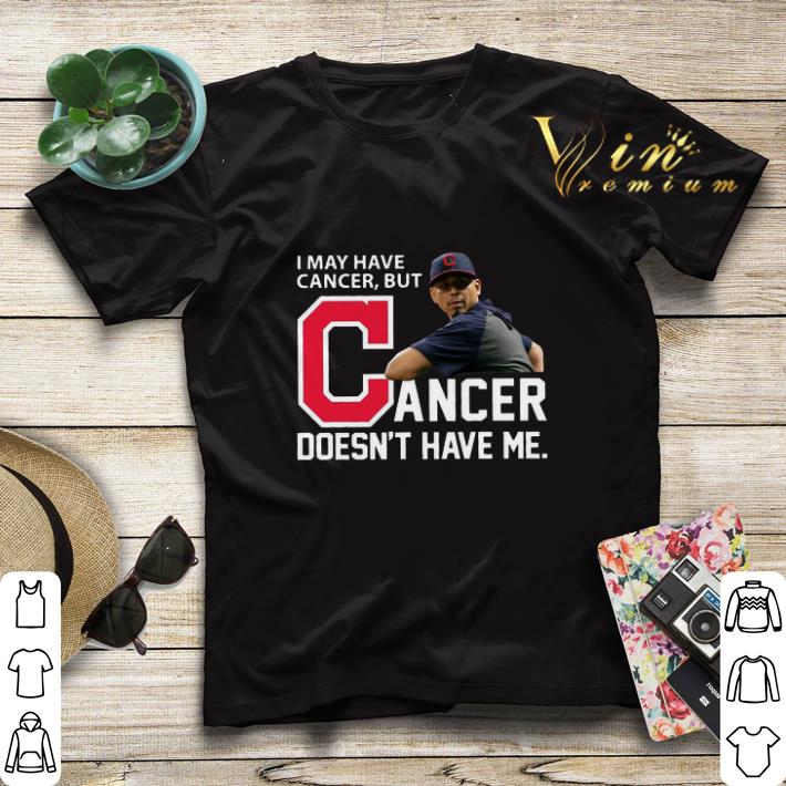 Carlos Carrasco I May Have Cancer But Cancer Doesn t Have Me shirt sweater 4 - Carlos Carrasco I May Have Cancer But Cancer Doesn’t Have Me shirt sweater