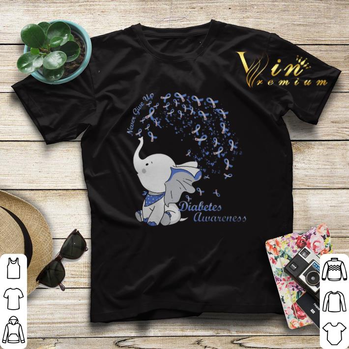 Diabetes Awareness Elephant Never Give Up shirt Diabetes Awareness Elephant Never Give Up shirt 4 - Diabetes Awareness Elephant Never Give Up shirt