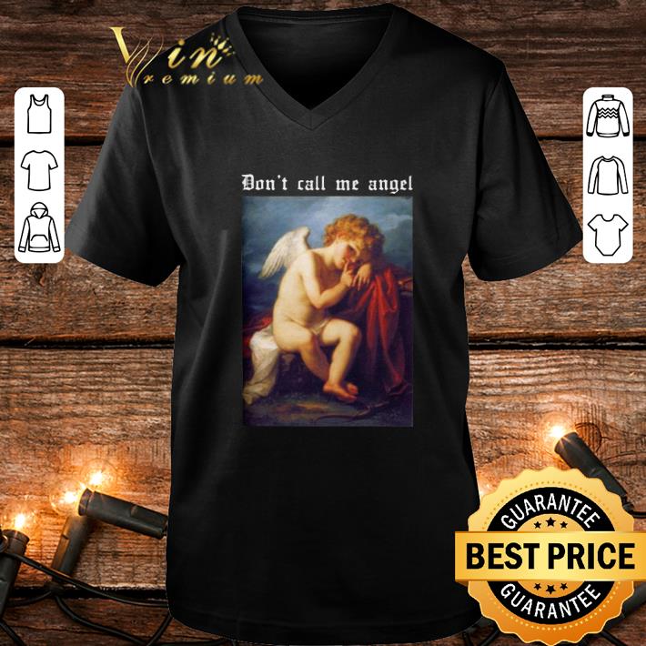Don t Call Me Angel shirt 4 - Don't Call Me Angel shirt