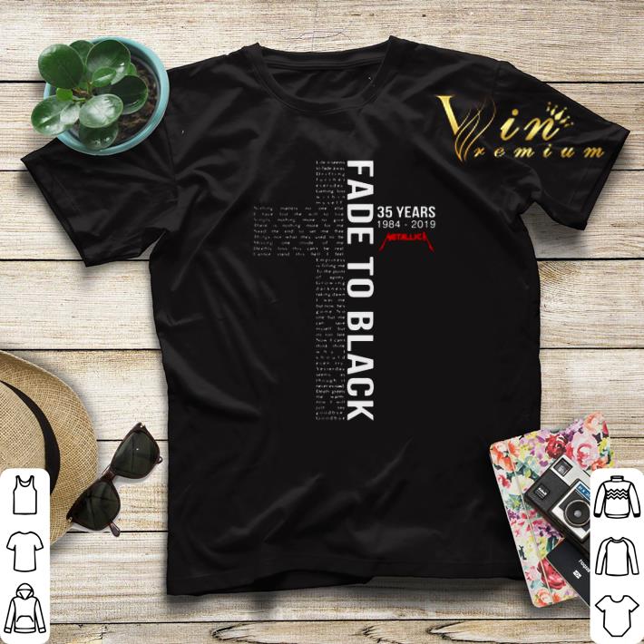 Fade To Black Lyrics 35 Years 1984 2019 Metallica shirt sweater 4 - Fade To Black Lyrics 35 Years 1984-2019 Metallica shirt sweater