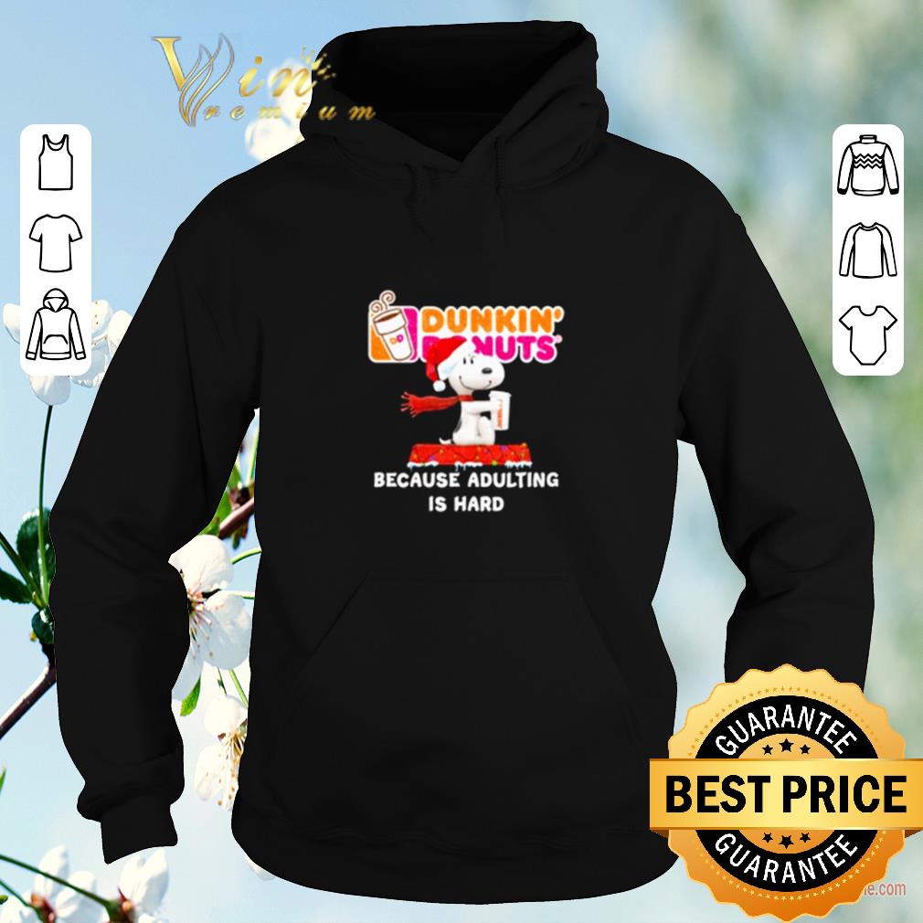 Funny Snoopy drink Dunkin Donuts because adulting is hard Christmas shirt sweater 4 - Funny Snoopy drink Dunkin' Donuts because adulting is hard Christmas shirt sweater