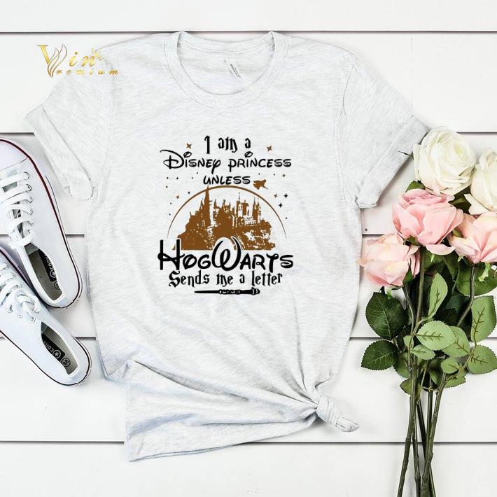 I am a Walt Disney princess unless Hogwarts sends me a letter shirt sweater 4 - I am a Walt Disney princess unless Hogwarts sends me a letter shirt sweater