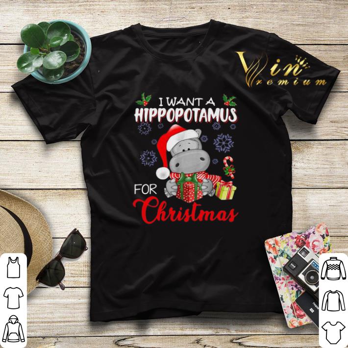 I want a Hippopotamus for Christmas shirt sweater I want a Hippopotamus for Christmas shirt sweater 4 - I want a Hippopotamus for Christmas shirt sweater