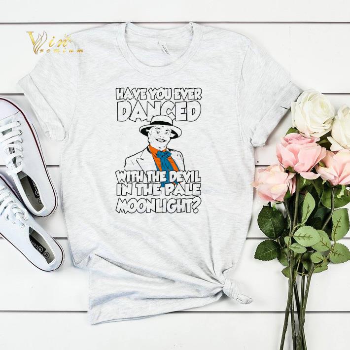 Joker have you ever danced with the devil in the pale moonlight shirt sweater 4 - Joker have you ever danced with the devil in the pale moonlight shirt sweater