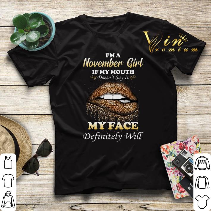 Lips leopard i m a november girl if my mouth doesn t say it shirt sweater 4 - Lips leopard i'm a november girl if my mouth doesn't say it shirt sweater