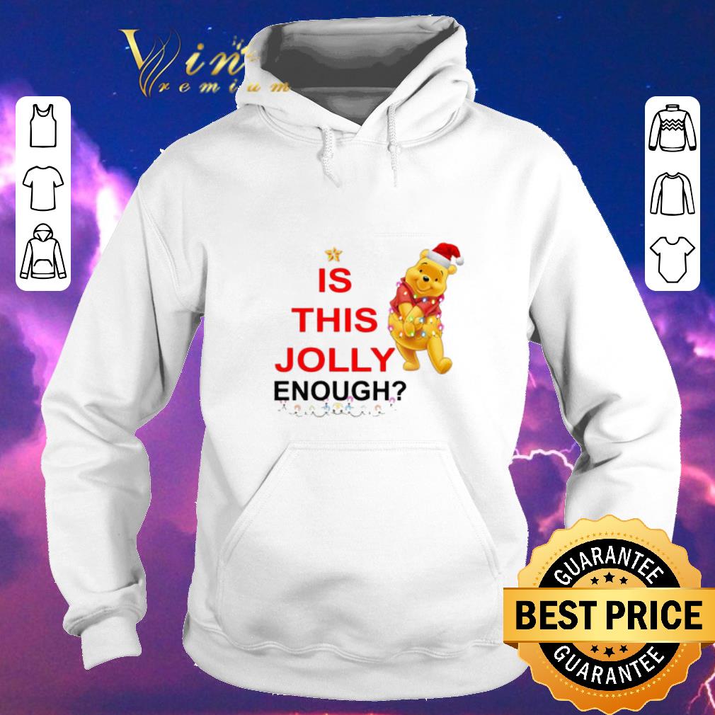 Premium Pooh is this Jolly enough shirt sweater 4 - Premium Pooh is this Jolly enough shirt sweater