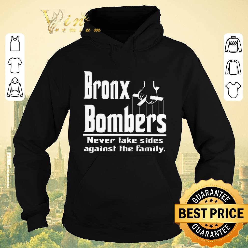 Pretty Bronx Bombers never take sides against the family shirt sweater Pretty Bronx Bombers never take sides against the family shirt sweater 4 - Pretty Bronx Bombers never take sides against the family shirt sweater