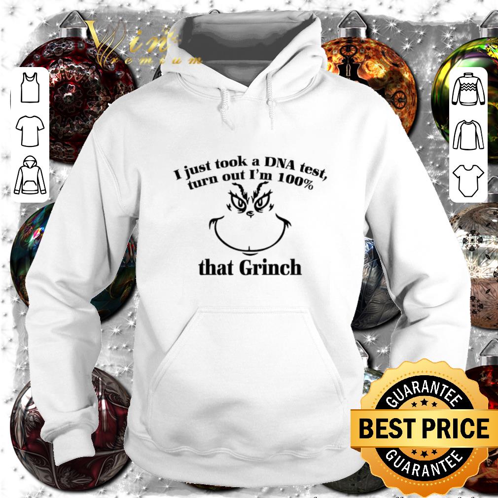 Pretty I just took a DNA test turns out i'm 100% that Grinch face shirt Pretty I just took a DNA test turns out i m 100 that Grinch face shirt 4 1 - Pretty I just took a DNA test turns out i'm 100% that Grinch face shirt